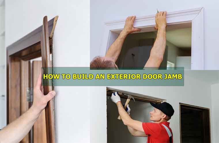 How to Build an Exterior Door Jamb?