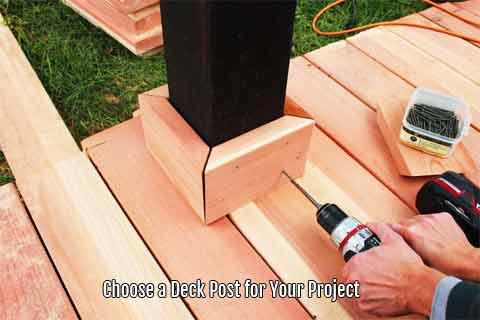 How to Choose a Deck Post Type for Your Project?