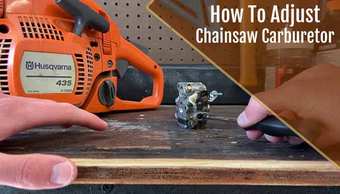 How To Adjust Chainsaw Carburetor