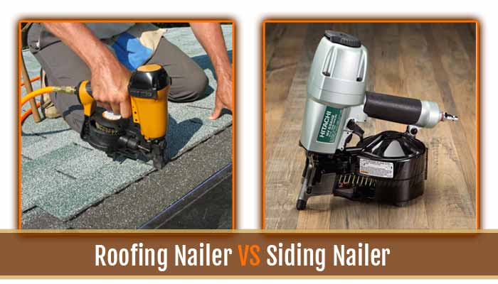 Roofing Nailer VS Siding Nailer