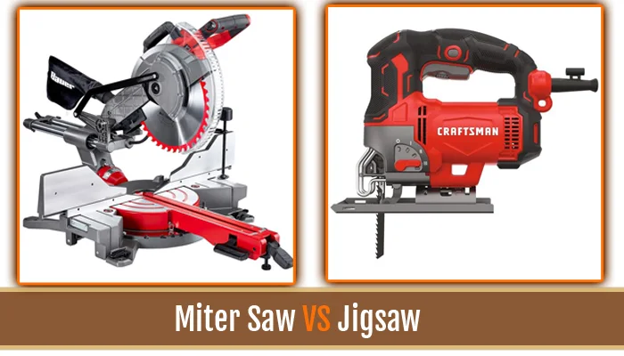 Miter Saw VS Jigsaw